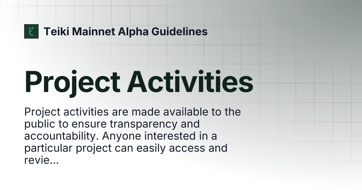 Project Activities | Teiki Mainnet Alpha Guidelines